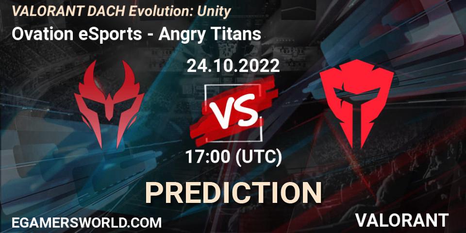 Pronósticos Ovation eSports - Angry Titans. 24.10.2022 at 17:00. VALORANT DACH Evolution: Unity - VALORANT