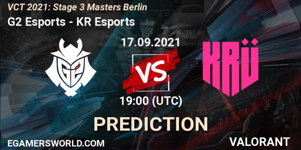 Pronósticos G2 Esports - KRÜ Esports. 17.09.2021 at 14:30. VCT 2021: Stage 3 Masters Berlin - VALORANT