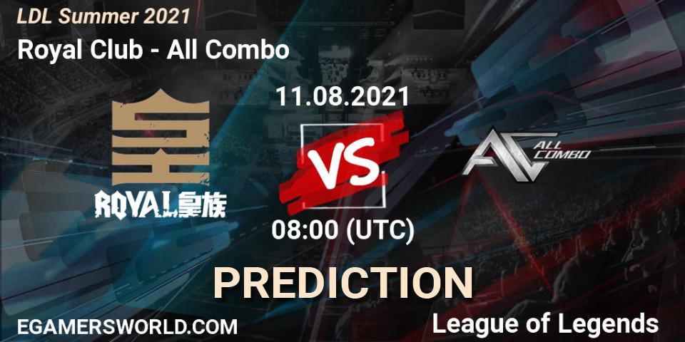 Pronósticos Royal Club - All Combo. 11.08.2021 at 08:10. LDL Summer 2021 - LoL