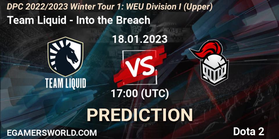 Pronósticos Team Liquid - Into the Breach. 18.01.2023 at 18:25. DPC 2022/2023 Winter Tour 1: WEU Division I (Upper) - Dota 2