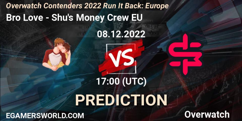 Pronósticos Bro Love - Shu's Money Crew EU. 08.12.2022 at 17:00. Overwatch Contenders 2022 Run It Back: Europe - Overwatch