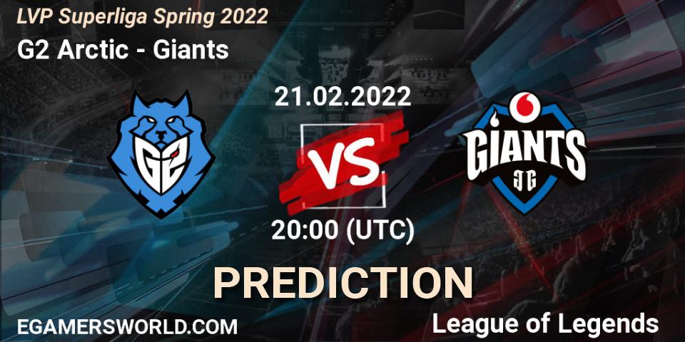 Pronósticos G2 Arctic - Giants. 21.02.2022 at 20:00. LVP Superliga Spring 2022 - LoL