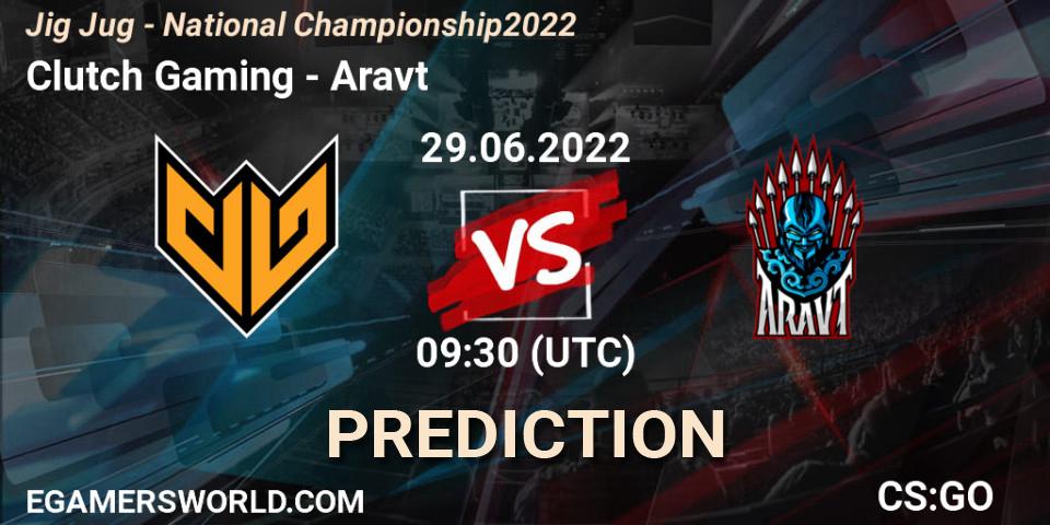 Pronósticos Clutch Gaming - Aravt. 29.06.2022 at 09:30. Jig Jug - National Championship 2022 - Counter-Strike (CS2)