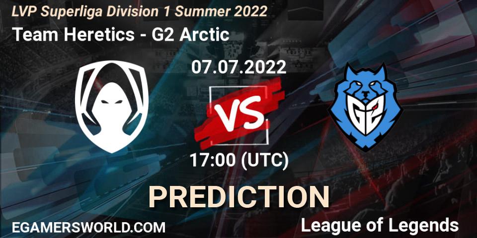 Pronósticos Team Heretics - G2 Arctic. 07.07.22. LVP Superliga Division 1 Summer 2022 - LoL