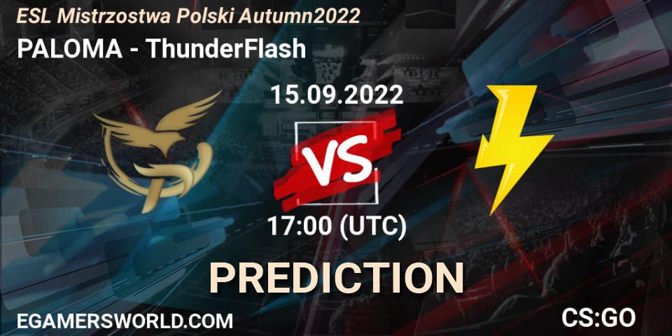 Pronósticos PALOMA - ThunderFlash. 15.09.2022 at 17:00. ESL Mistrzostwa Polski Autumn 2022 - Counter-Strike (CS2)