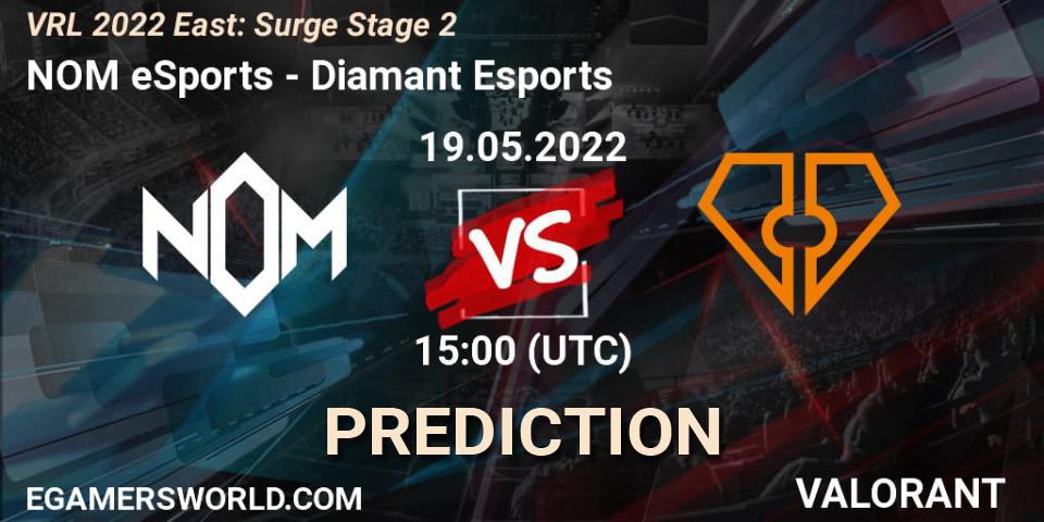 Pronósticos NOM eSports - Diamant Esports. 19.05.22. VRL 2022 East: Surge Stage 2 - VALORANT