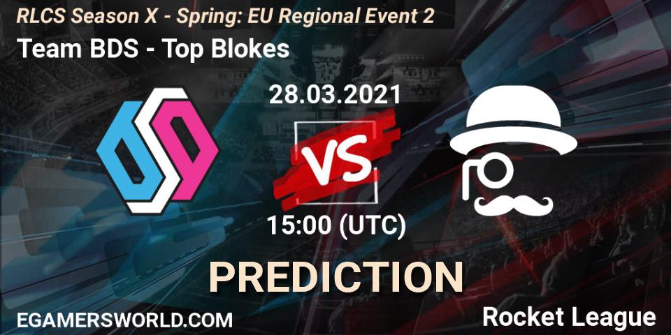 Pronósticos Team BDS - Top Blokes. 28.03.2021 at 15:00. RLCS Season X - Spring: EU Regional Event 2 - Rocket League