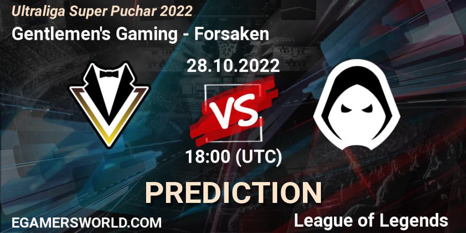 Pronósticos Gentlemen's Gaming - Forsaken. 28.10.2022 at 18:00. Ultraliga Super Puchar 2022 - LoL