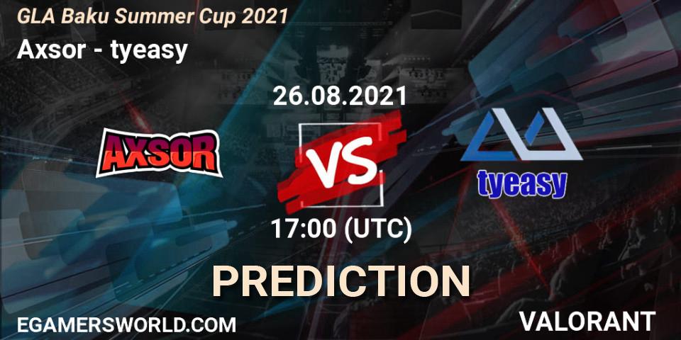 Pronósticos Axsor - tyeasy. 26.08.2021 at 17:00. GLA Baku Summer Cup 2021 - VALORANT