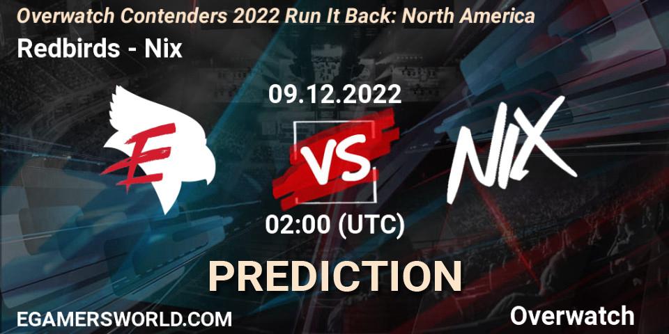 Pronósticos Redbirds - Nix. 09.12.2022 at 02:00. Overwatch Contenders 2022 Run It Back: North America - Overwatch