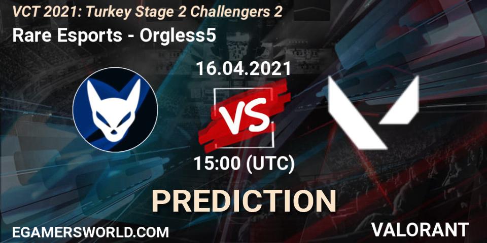 Pronósticos Rare Esports - Orgless5. 16.04.2021 at 15:00. VCT 2021: Turkey Stage 2 Challengers 2 - VALORANT