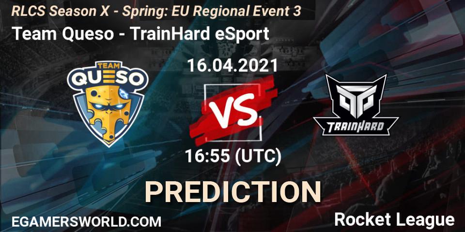 Pronósticos Team Queso - TrainHard eSport. 16.04.21. RLCS Season X - Spring: EU Regional Event 3 - Rocket League