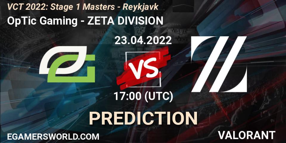Pronósticos OpTic Gaming - ZETA DIVISION. 23.04.2022 at 17:00. VCT 2022: Stage 1 Masters - Reykjavík - VALORANT