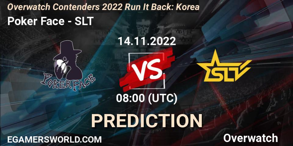 Pronósticos Poker Face - SLT. 14.11.2022 at 08:00. Overwatch Contenders 2022 Run It Back: Korea - Overwatch
