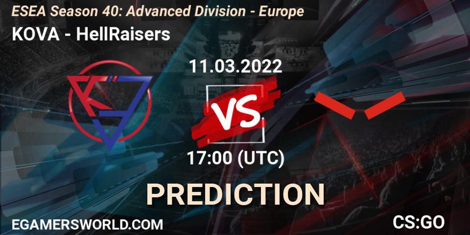 Pronósticos KOVA - HellRaisers. 11.03.22. ESEA Season 40: Advanced Division - Europe - CS2 (CS:GO)