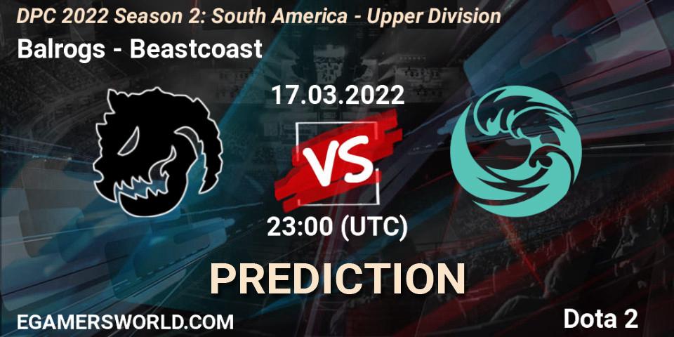 Pronósticos Balrogs - Beastcoast. 17.03.2022 at 22:00. DPC 2021/2022 Tour 2 (Season 2): SA Division I (Upper) - Dota 2
