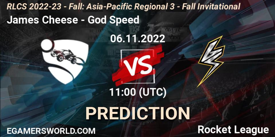 Pronósticos James Cheese - God Speed. 06.11.2022 at 11:00. RLCS 2022-23 - Fall: Asia-Pacific Regional 3 - Fall Invitational - Rocket League