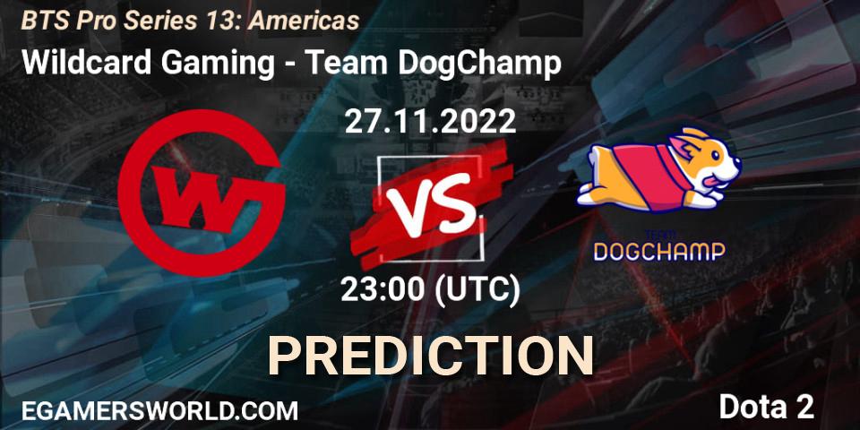 Pronósticos Wildcard Gaming - Team DogChamp. 27.11.22. BTS Pro Series 13: Americas - Dota 2