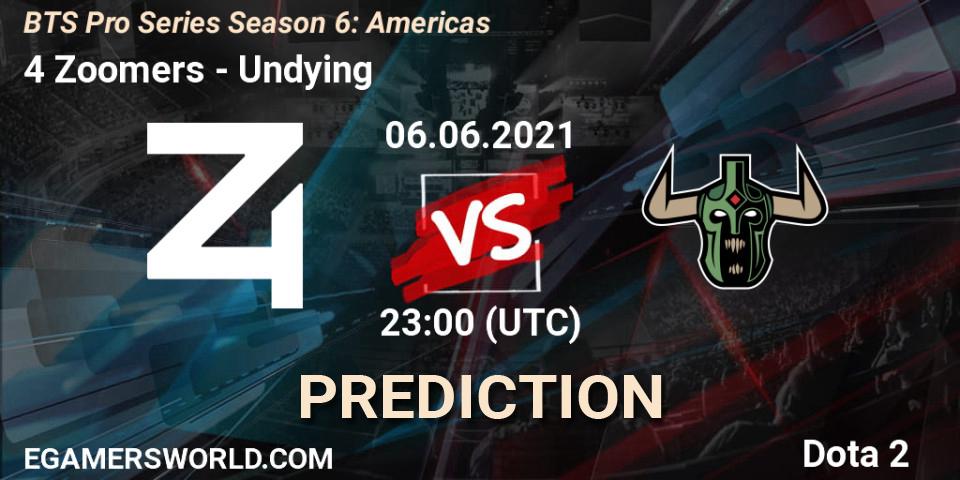Pronósticos 4 Zoomers - Undying. 06.06.2021 at 22:23. BTS Pro Series Season 6: Americas - Dota 2