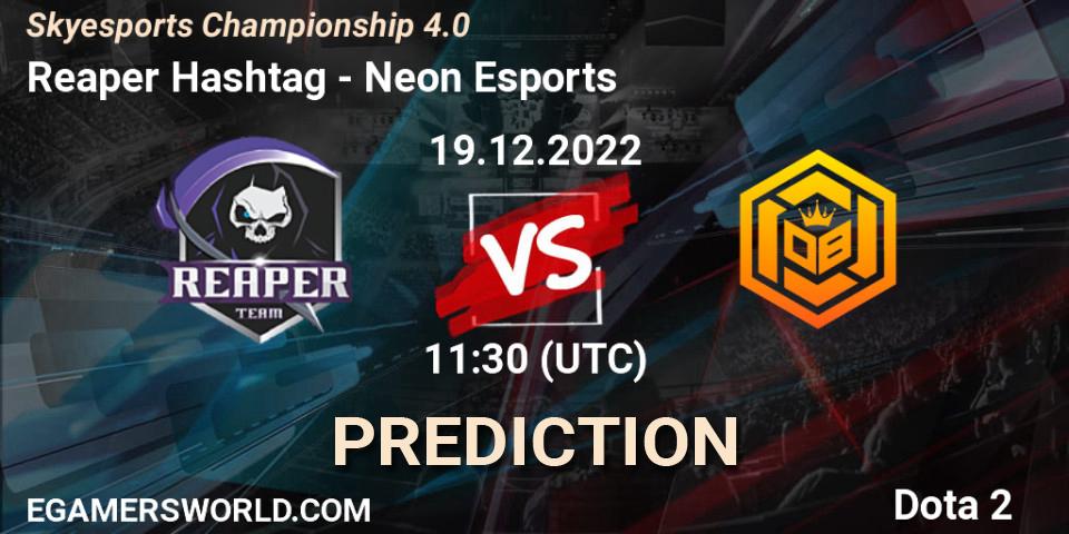 Pronósticos Reaper Hashtag - Neon Esports. 19.12.2022 at 11:58. Skyesports Championship 4.0 - Dota 2