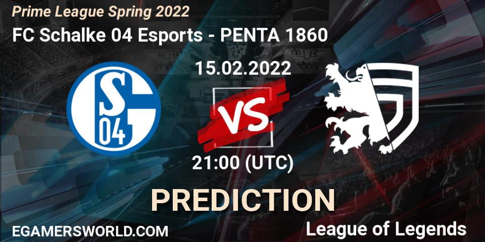 Pronósticos FC Schalke 04 Esports - PENTA 1860. 15.02.2022 at 21:15. Prime League Spring 2022 - LoL
