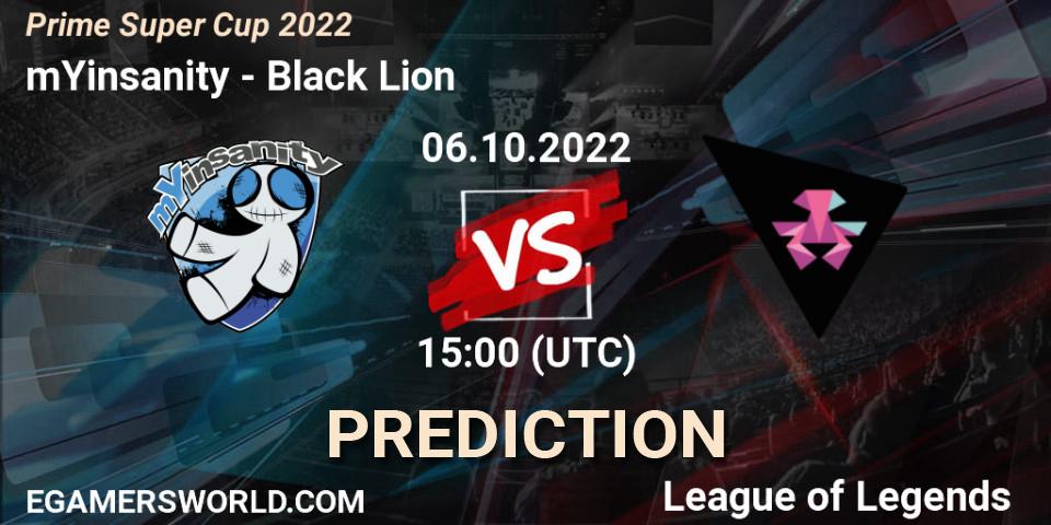 Pronósticos mYinsanity - Black Lion. 06.10.2022 at 15:00. Prime Super Cup 2022 - LoL