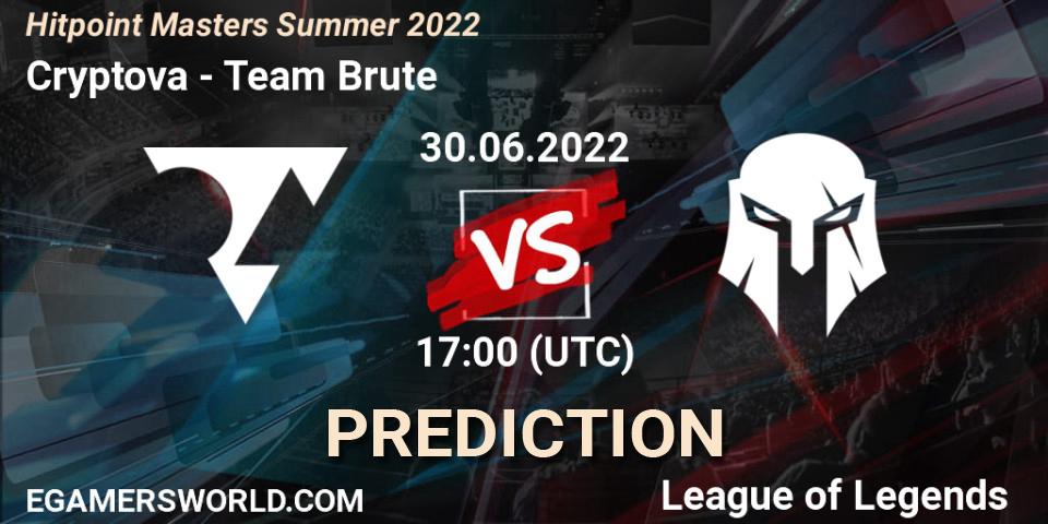 Pronósticos Cryptova - Team Brute. 30.06.2022 at 17:00. Hitpoint Masters Summer 2022 - LoL