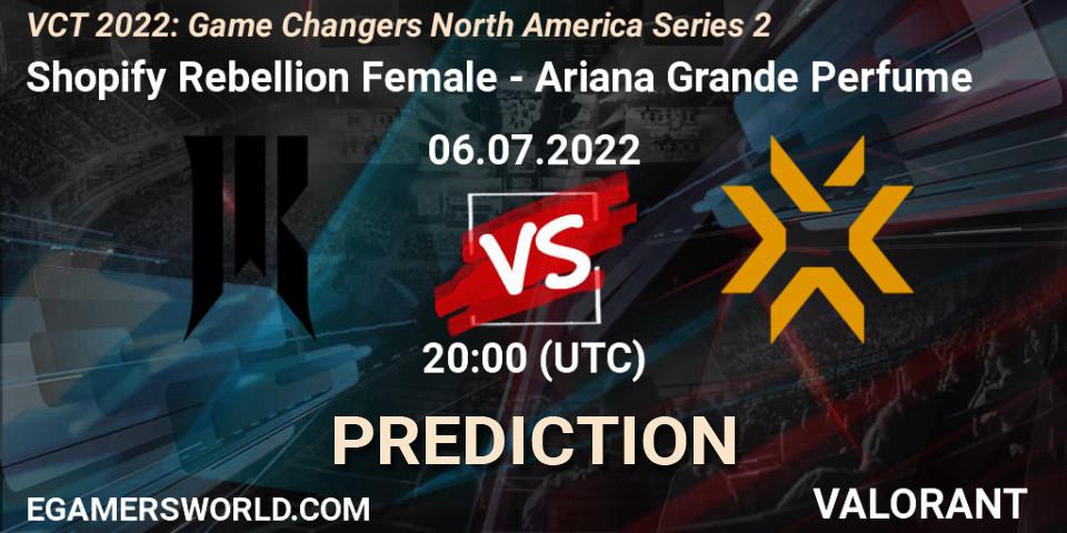 Pronósticos Shopify Rebellion Female - Ariana Grande Perfume. 06.07.2022 at 20:15. VCT 2022: Game Changers North America Series 2 - VALORANT