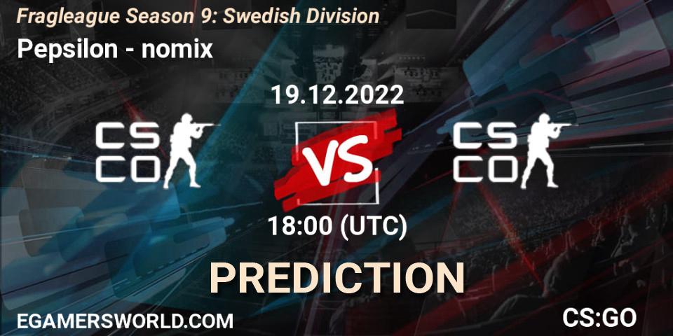 Pronósticos Pepsilon - nomix. 19.12.2022 at 18:00. Fragleague Season 9: Swedish Division - Counter-Strike (CS2)