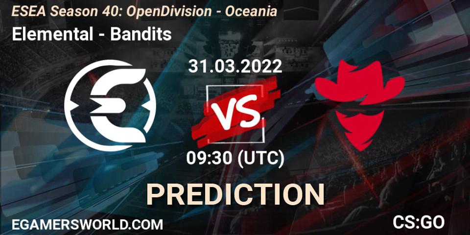 Pronósticos Elemental - Bandits. 31.03.22. ESEA Season 40: Open Division - Oceania - CS2 (CS:GO)