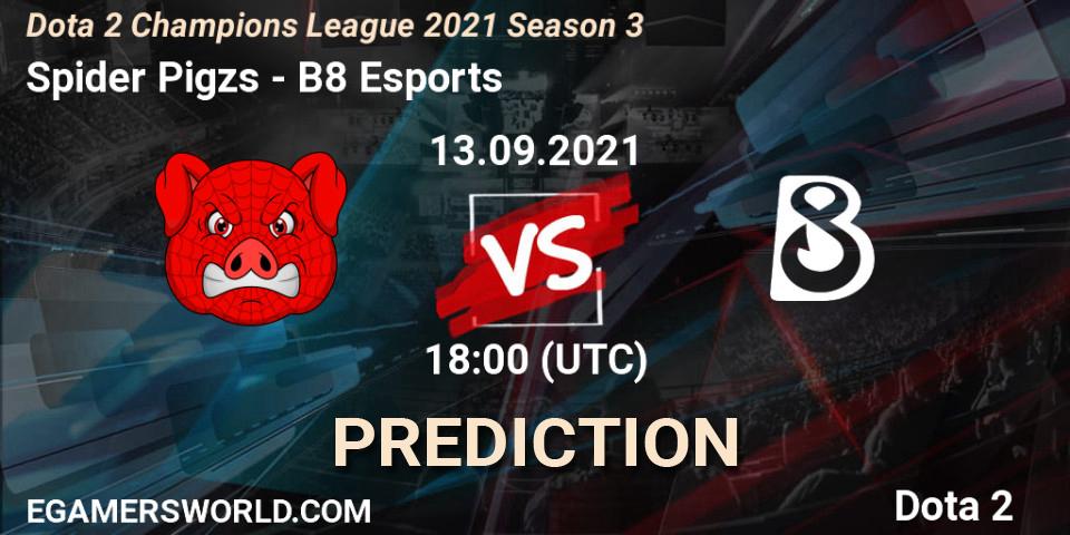 Pronósticos Spider Pigzs - B8 Esports. 13.09.21. Dota 2 Champions League 2021 Season 3 - Dota 2