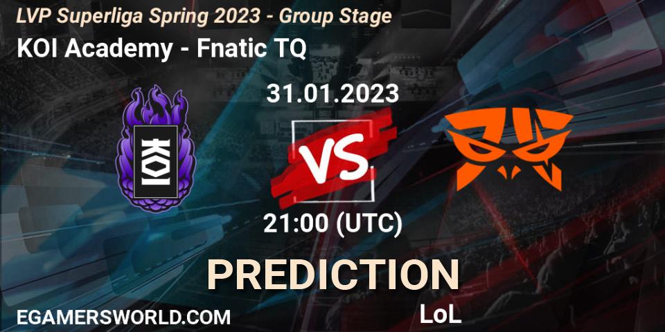 Pronósticos KOI Academy - Fnatic TQ. 31.01.23. LVP Superliga Spring 2023 - Group Stage - LoL