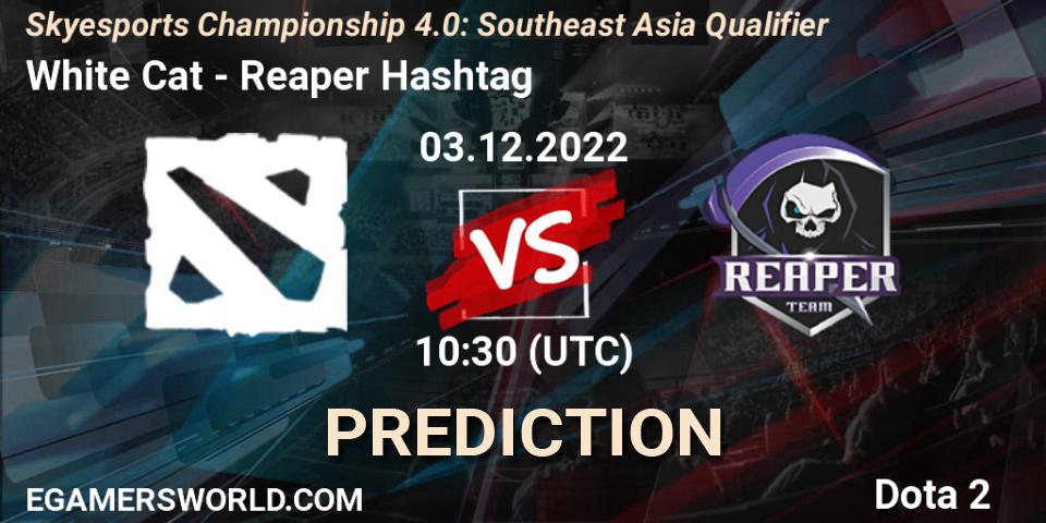 Pronósticos White Cat - Reaper Hashtag. 03.12.2022 at 10:45. Skyesports Championship 4.0: Southeast Asia Qualifier - Dota 2