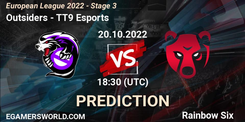 Pronósticos Outsiders - TT9 Esports. 20.10.2022 at 16:00. European League 2022 - Stage 3 - Rainbow Six