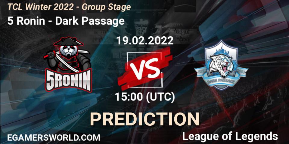 Pronósticos 5 Ronin - Dark Passage. 19.02.2022 at 15:00. TCL Winter 2022 - Group Stage - LoL