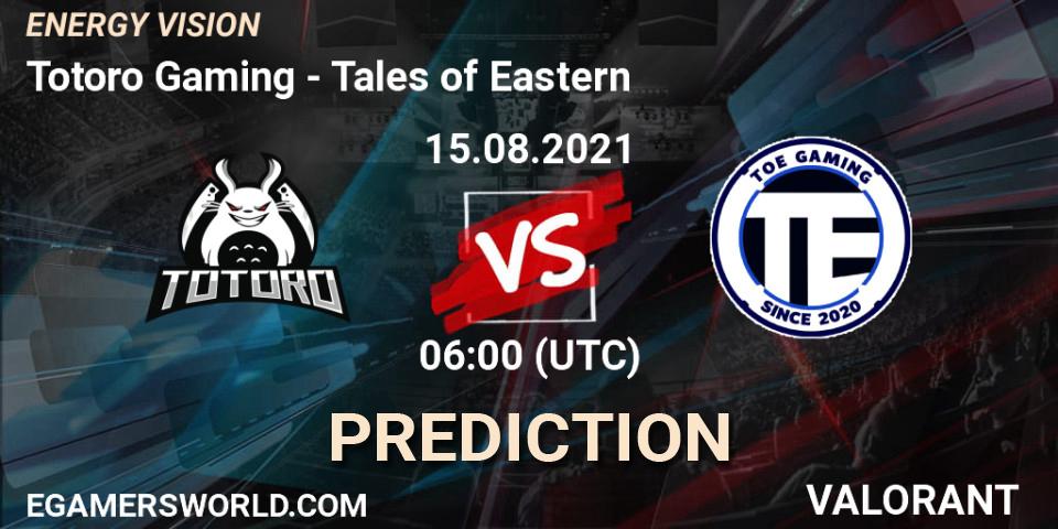 Pronósticos Totoro Gaming - Tales of Eastern. 15.08.2021 at 06:00. ENERGY VISION - VALORANT