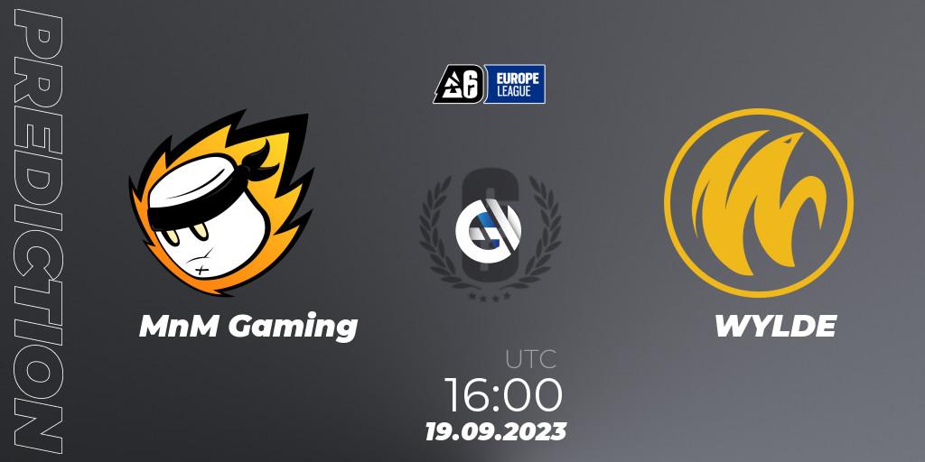 Pronósticos MnM Gaming - WYLDE. 19.09.23. Europe League 2023 - Stage 2 - Rainbow Six