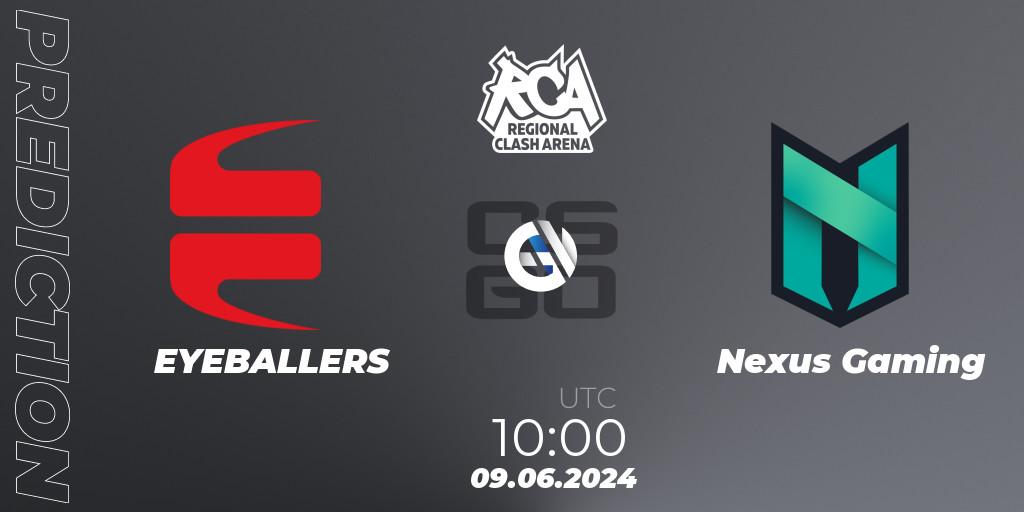 Pronósticos EYEBALLERS - Nexus Gaming. 09.06.2024 at 10:00. Regional Clash Arena Europe - Counter-Strike (CS2)