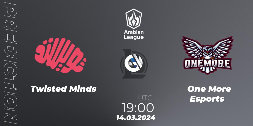 Pronósticos Twisted Minds - One More Esports. 14.03.24. Arabian League Spring 2024 - LoL