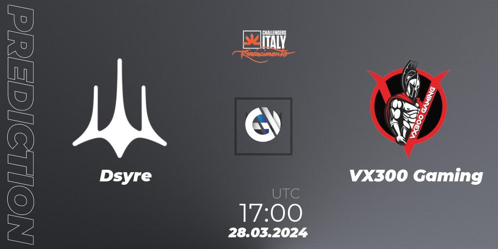 Pronósticos Dsyre - VX300 Gaming. 28.03.2024 at 17:00. VALORANT Challengers 2024 Italy: Rinascimento Split 1 - VALORANT