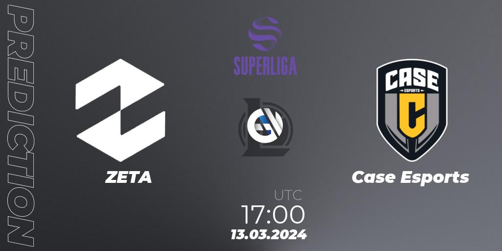 Pronósticos ZETA - Case Esports. 13.03.24. Superliga Spring 2024 - Group Stage - LoL