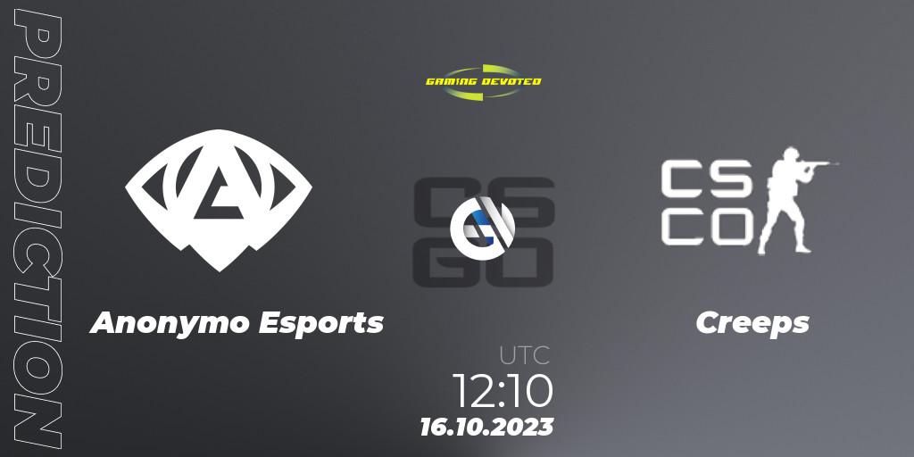 Pronósticos Anonymo Esports - Creeps. 16.10.2023 at 12:10. Gaming Devoted Become The Best - Counter-Strike (CS2)