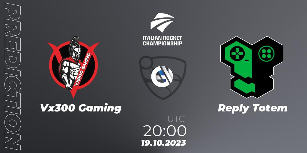 Pronósticos Vx300 Gaming - Reply Totem. 19.10.2023 at 20:00. Italian Rocket Championship Season 11Serie A Relegation - Rocket League
