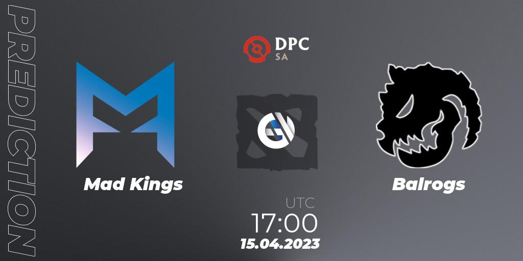 Pronósticos Mad Kings - Balrogs. 15.04.23. DPC 2023 Tour 2: SA Division II (Lower) - Dota 2