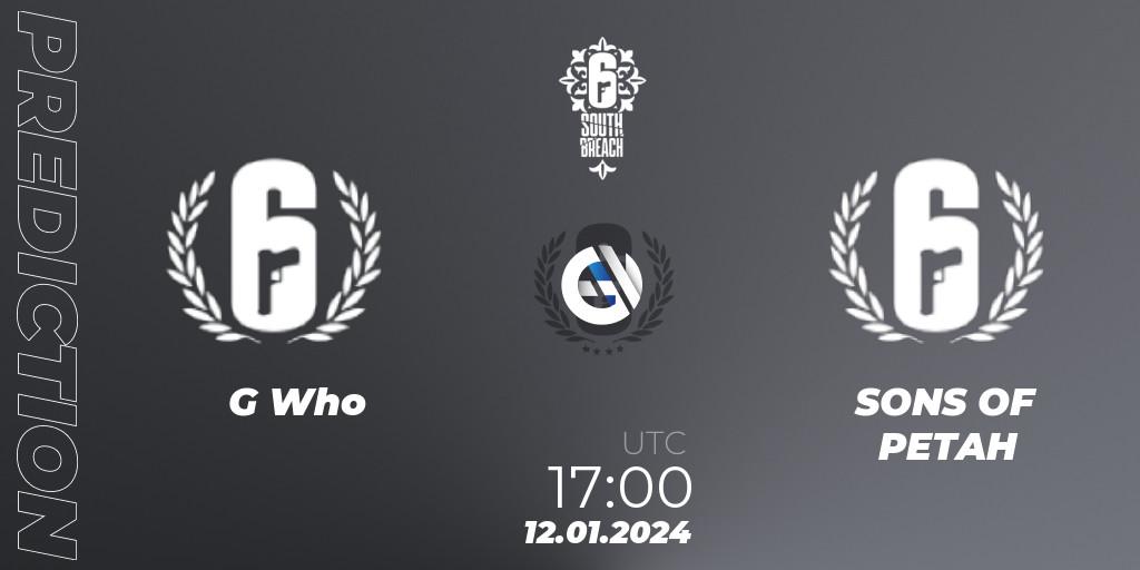 Pronósticos G Who - SONS OF PETAH. 12.01.2024 at 17:00. R6 South Breach - Rainbow Six