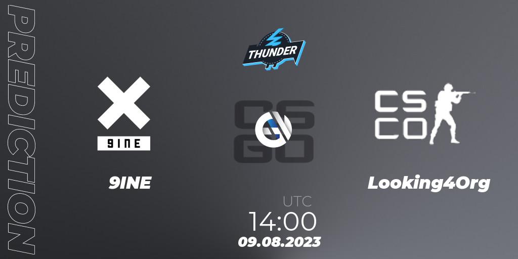 Pronósticos 9INE - Looking4Org. 09.08.2023 at 11:00. Thunderpick World Championship 2023: European Qualifier #1 - Counter-Strike (CS2)
