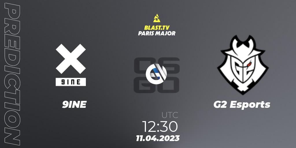 Pronósticos 9INE - G2 Esports. 11.04.23. BLAST.tv Paris Major 2023 Europe RMR B - CS2 (CS:GO)