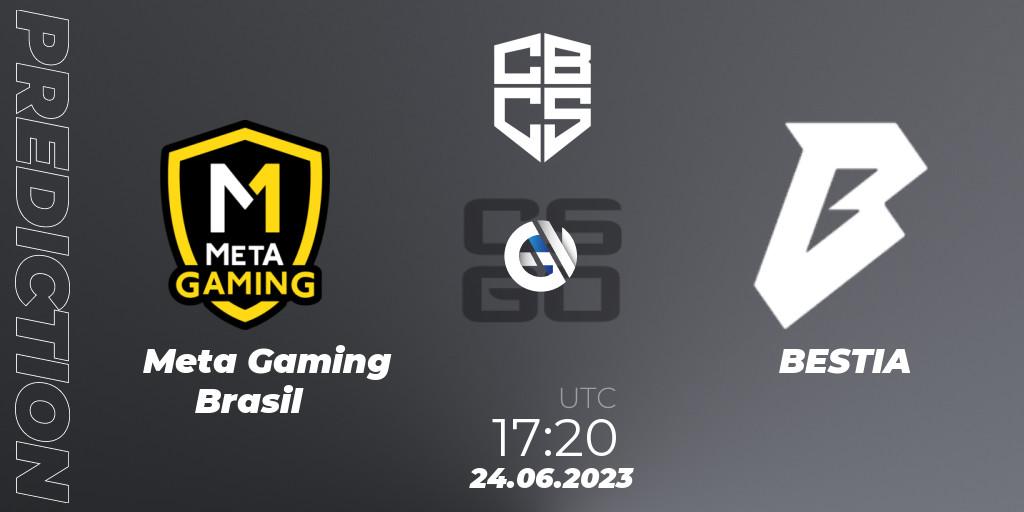 Pronósticos Meta Gaming Brasil - BESTIA. 24.06.23. CBCS 2023 Season 1 - CS2 (CS:GO)