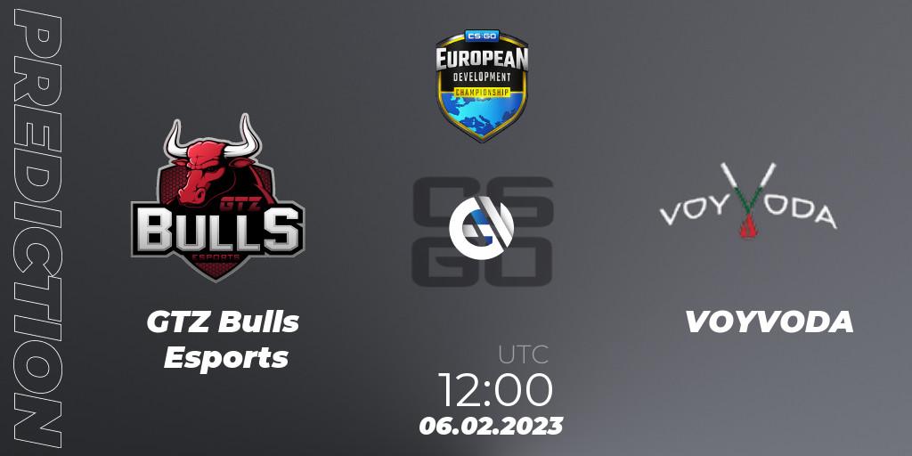 Pronósticos GTZ Bulls Esports - VOYVODA. 06.02.23. European Development Championship 7 Closed Qualifier - CS2 (CS:GO)