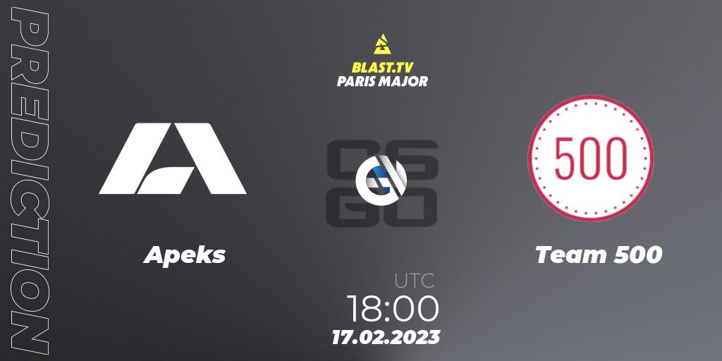 Pronósticos Apeks - Team 500. 17.02.2023 at 18:00. BLAST.tv Paris Major 2023 Europe RMR Closed Qualifier B - Counter-Strike (CS2)